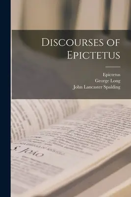 Die Diskurse des Epiktet - Discourses of Epictetus