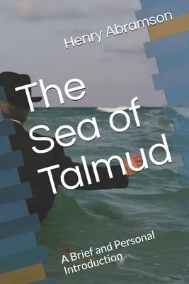 Das Meer des Talmuds: Eine kurze und persönliche Einführung - The Sea of Talmud: A Brief and Personal Introduction