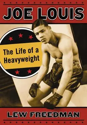 Joe Louis: Das Leben eines Schwergewichts - Joe Louis: The Life of a Heavyweight