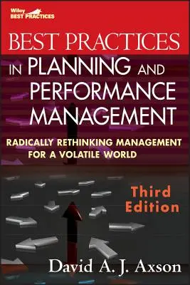 Best Practices in Planung und Leistungsmanagement: Radikales Umdenken im Management für eine unbeständige Welt - Best Practices in Planning and Performance Management: Radically Rethinking Management for a Volatile World