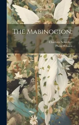 Das Mabinogion; - The Mabinogion;