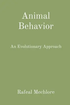 Tierisches Verhalten: Ein evolutionärer Ansatz - Animal Behavior: An Evolutionary Approach