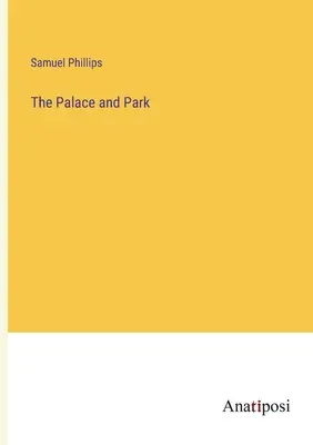 Der Palast und der Park - The Palace and Park