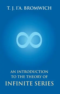 Eine Einführung in die Theorie der unendlichen Reihen - An Introduction To The Theory Of Infinite Series