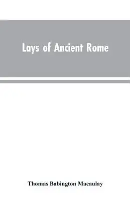 Schichten des Alten Roms - Lays of Ancient Rome