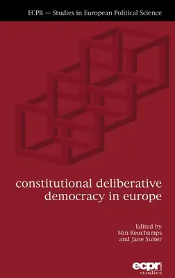 Konstitutionelle Deliberative Demokratie in Europa - Constitutional Deliberative Democracy in Europe