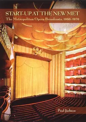 Start-up an der neuen Met: Die Übertragungen der Metropolitan Opera 1966-1976 - Start-Up at the New Met: The Metropolitan Opera Broadcasts 1966-1976