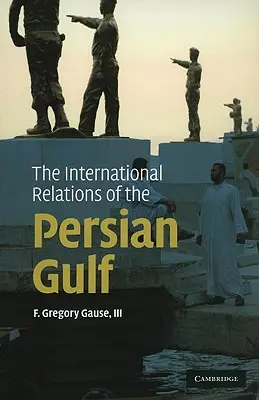 Die internationalen Beziehungen des Persischen Golfs - The International Relations of the Persian Gulf