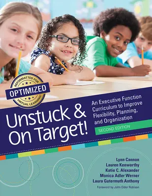 Raus aus dem Schlamassel und ans Ziel! Ein Exekutivfunktions-Curriculum zur Verbesserung von Flexibilität, Planung und Organisation - Unstuck and on Target!: An Executive Function Curriculum to Improve Flexibility, Planning, and Organization