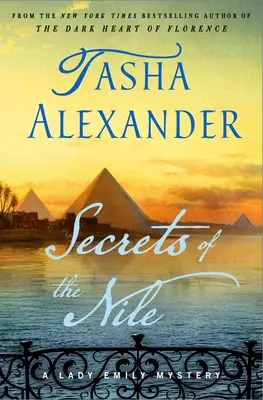 Die Geheimnisse des Nils: Ein Lady-Emily-Rätsel - Secrets of the Nile: A Lady Emily Mystery