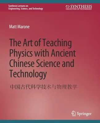 Die Kunst des Physikunterrichts mit Hilfe der antiken chinesischen Wissenschaft und Technologie - The Art of Teaching Physics with Ancient Chinese Science and Technology