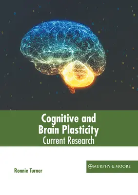 Kognitive und Gehirnplastizität: Aktuelle Forschung - Cognitive and Brain Plasticity: Current Research