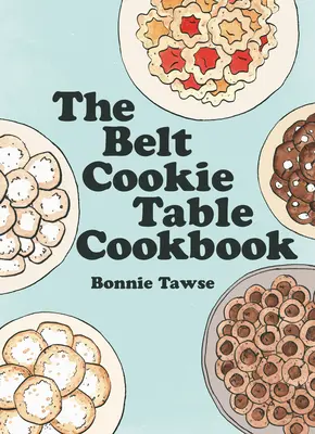 Das Gürtel-Keks-Tisch-Kochbuch - The Belt Cookie Table Cookbook