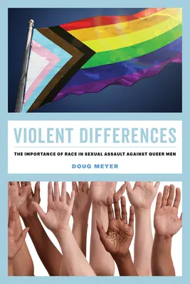 Gewaltsame Differenzen: Die Bedeutung der Ethnie bei sexuellen Übergriffen gegen queere Männer - Violent Differences: The Importance of Race in Sexual Assault Against Queer Men