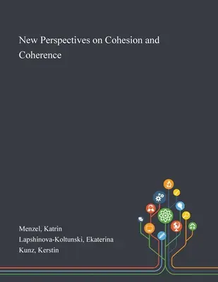 Neue Perspektiven auf Kohäsion und Kohärenz - New Perspectives on Cohesion and Coherence