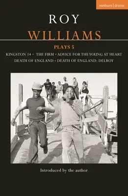 Roy Williams spielt 5: Kingston 14; Die Firma; Ratschläge für Junggebliebene; Tod von England; Tod von England: Delroy - Roy Williams Plays 5: Kingston 14; The Firm; Advice for the Young at Heart; Death of England; Death of England: Delroy