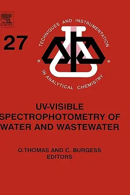 Uv-Visible Spectrophotometry of Water and Wastewater: Band 27 - Uv-Visible Spectrophotometry of Water and Wastewater: Volume 27