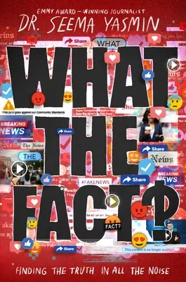 Was sind die Fakten? Die Suche nach der Wahrheit in all dem Lärm - What the Fact?: Finding the Truth in All the Noise