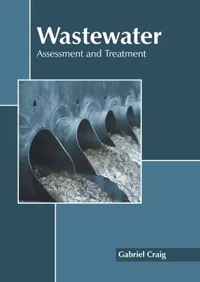 Abwasser: Bewertung und Behandlung - Wastewater: Assessment and Treatment