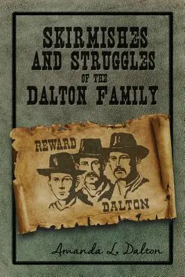 Scharmützel und Kämpfe der Familie Dalton - Skirmishes and Struggles of the Dalton Family