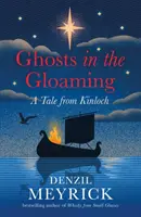 Geister in der Dämmerung - Ein Märchen aus Kinloch - Ghosts in the Gloaming - A Tale from Kinloch