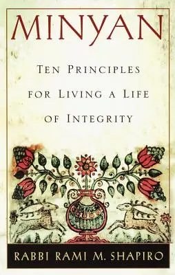 Minjan: Zehn Prinzipien für ein Leben in Integrität - Minyan: Ten Principles for Living a Life of Integrity