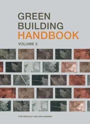 Handbuch Grünes Bauen: Band 2: Ein Leitfaden für Bauprodukte und ihre Auswirkungen auf die Umwelt - Green Building Handbook: Volume 2: A Guide to Building Products and Their Impact on the Environment