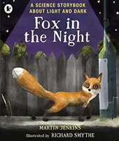 Der Fuchs in der Nacht: Ein wissenschaftliches Märchenbuch über Licht und Dunkelheit - Fox in the Night: A Science Storybook About Light and Dark