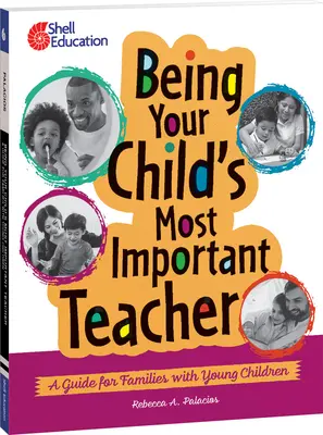 Der wichtigste Lehrer für Ihr Kind sein: Ein Leitfaden für Familien mit kleinen Kindern - Being Your Child's Most Important Teacher: A Guide for Families with Young Children