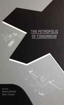 Die Petropolis von morgen - The Petropolis of Tomorrow