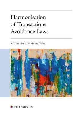 Harmonisierung der Transaktionsvermeidungsgesetze - Harmonisation of Transactions Avoidance Laws