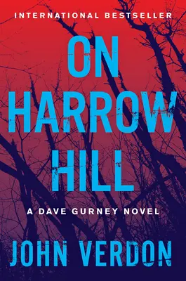 Auf dem Harrow Hill: Ein Dave-Gurney-Roman - On Harrow Hill: A Dave Gurney Novel