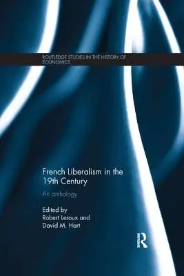 Der französische Liberalismus im 19. Jahrhundert: Eine Anthologie - French Liberalism in the 19th Century: An Anthology