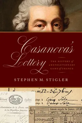 Casanovas Lotterie: Die Geschichte eines revolutionären Glücksspiels - Casanova's Lottery: The History of a Revolutionary Game of Chance