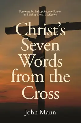 Die sieben Worte Christi vom Kreuz - Christ's Seven Words from the Cross