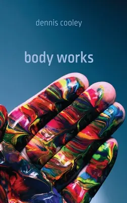 Körperarbeiten - Body Works