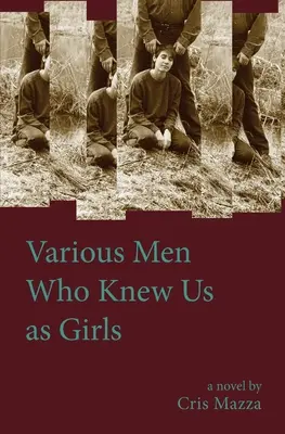 Verschiedene Männer, die uns als Mädchen kannten - Various Men Who Knew Us As Girls