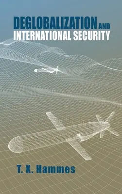 Deglobalisierung und internationale Sicherheit - Deglobalization and International Security