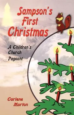 Sampsons erste Weihnachten: Ein kirchliches Kindertheaterstück - Sampson's First Christmas: A Children's Church Pageant