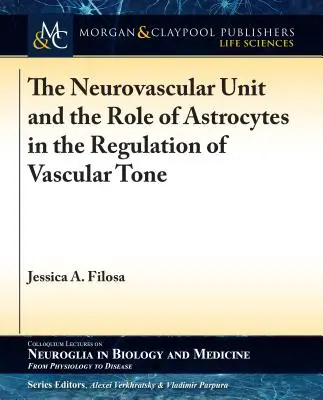 Die neurovaskuläre Einheit und die Rolle der Astrozyten bei der Regulierung des Gefäßtonus - The Neurovascular Unit and the Role of Astrocytes in the Regulation of Vascular Tone