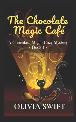 Das Schokoladen-Zauber-Café: Ein gemütlicher Schokoladenmagie-Krimi - The Chocolate Magic Caf: A Chocolate Magic Cozy Mystery