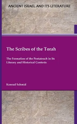 Die Schriftgelehrten der Tora: Die Entstehung des Pentateuch in seinem literarischen und historischen Kontext - The Scribes of the Torah: The Formation of the Pentateuch in Its Literary and Historical Contexts