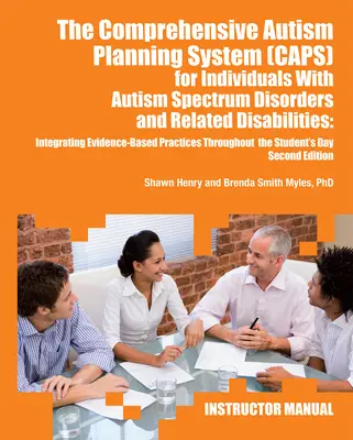 Das umfassende Planungssystem für Autismus (Caps) für Menschen mit Asperger-Syndrom, Autismus und verwandten Behinderungen: Integration bewährter Praktiken T - The Comprehensive Autism Planning System (Caps) for Individuals with Asperger Syndrome, Autism, and Related Disabilities: Integrating Best Practices T