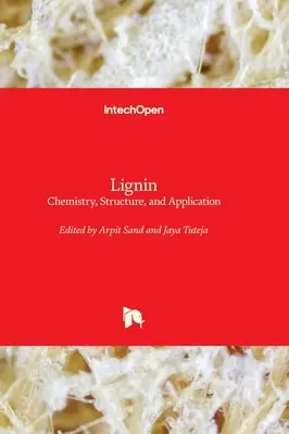 Lignin - Chemie, Struktur und Anwendung - Lignin - Chemistry, Structure, and Application