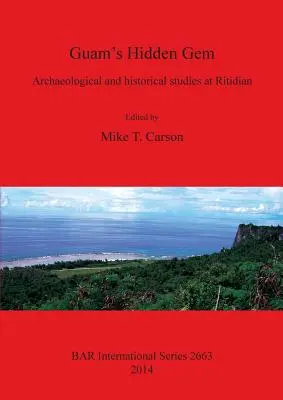 Guams verborgenes Juwel: Archäologische und historische Studien in Ritidian - Guam's Hidden Gem: Archaeological and historical studies at Ritidian