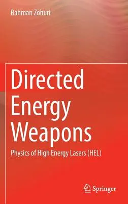 Gezielte Energiewaffen: Physik von Hochenergielasern (Hel) - Directed Energy Weapons: Physics of High Energy Lasers (Hel)