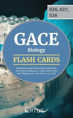 GACE Biologie Vorbereitung Rapid Review Flash Cards Buch: Testvorbereitung mit 350+ Flash Cards für den GACE Biology Test I und II - GACE Biology Preparation Rapid Review Flash Cards Book: Test Prep Including 350+ Flash Cards for the GACE Biology Test I and II