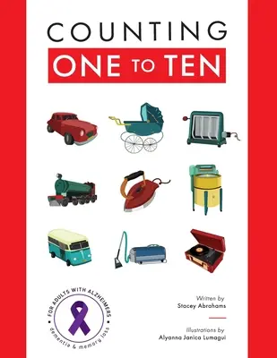 Zählen von eins bis zehn: Für Erwachsene mit Alzheimer, Demenz und Gedächtnisverlust. - Counting One to Ten: For adults with Alzheimer's, Dementia and Memory loss.