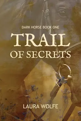 Spur der Geheimnisse: Dark Horse, Buch Eins - Trail of Secrets: Dark Horse, Book One