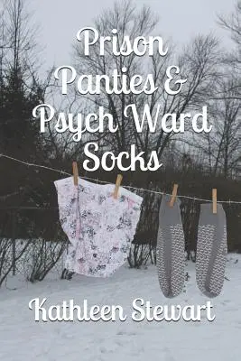 Gefängnis-Höschen & Psychiatrie-Socken - Prison Panties & Psych Ward Socks